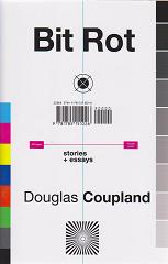 Bit Rot by Douglas Coupland